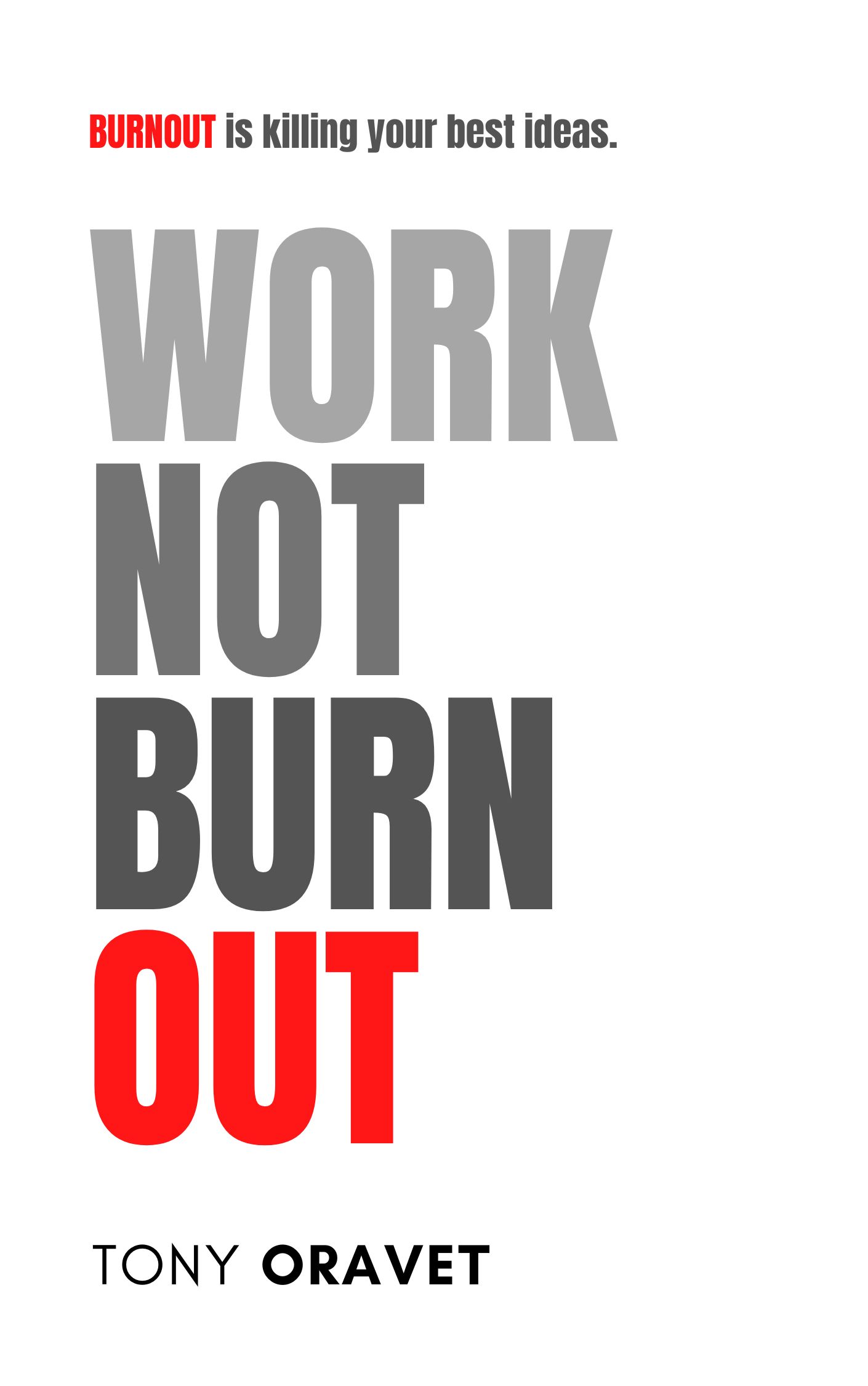 Work Not Burn Out